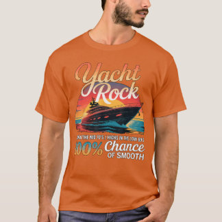 Camiseta Yacht Rock 100 Chance de amigos suaves amigos
