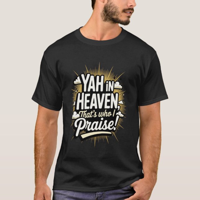 Camiseta Yah no Céu, é Quem Eu Louvo! (Frente)