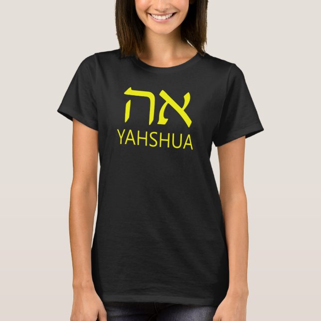 Camiseta YAHSHUA Aleph Tav Hebrew (Frente)