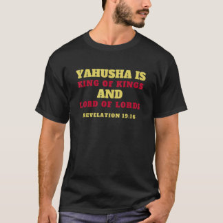 Camiseta Yahusha É Rei De Reis E Senhor De Lordes