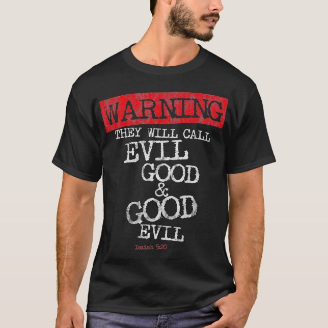 Camiseta Yahweh Aviso Eles Chamarão Mau Good e Good E (Frente)