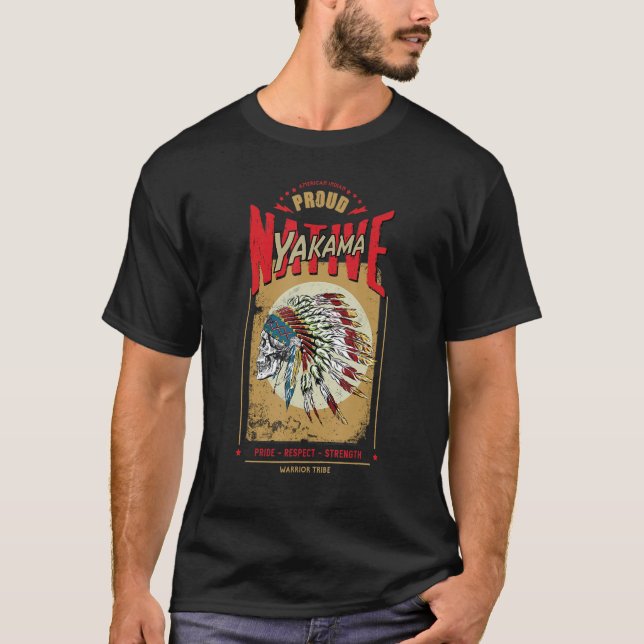 Camiseta Yakama Native American Indian Warrior Tribe Proud (Frente)