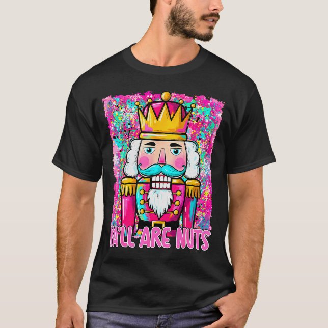 Camiseta Y'all Are Nuts Nutcracker Merry Christmas Funny Xm (Frente)
