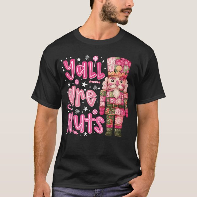 Camiseta Yall are Nuts Nutcracker Merry Christmas Funny Xma (Frente)