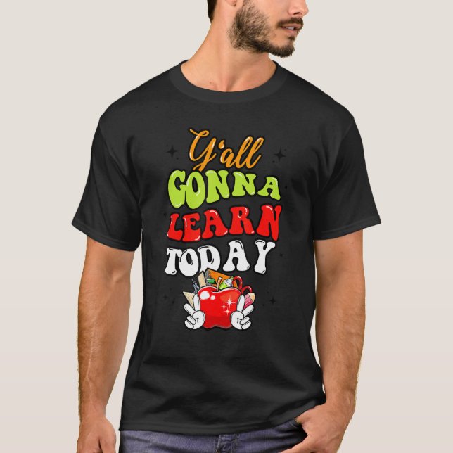 Camiseta Y'all Gonna Learn Today Apple Teacher  Back To Sch (Frente)