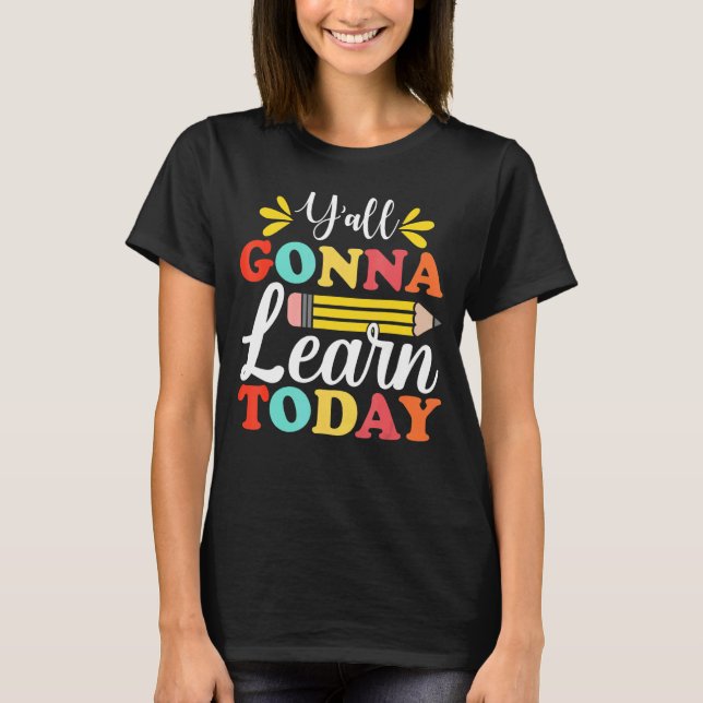 Camiseta Y'all Gonna Learn Today Teacher Back To School Leo (Frente)