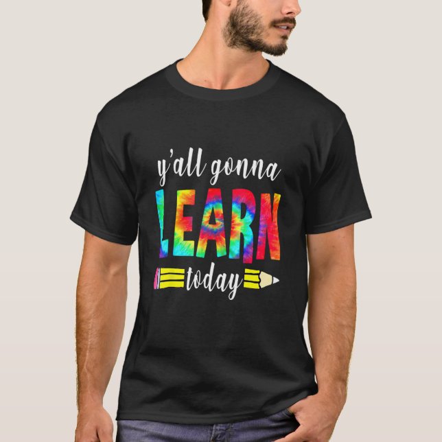 Camiseta Y'all Gonna Learn Today  Teacher Back To School Ti (Frente)