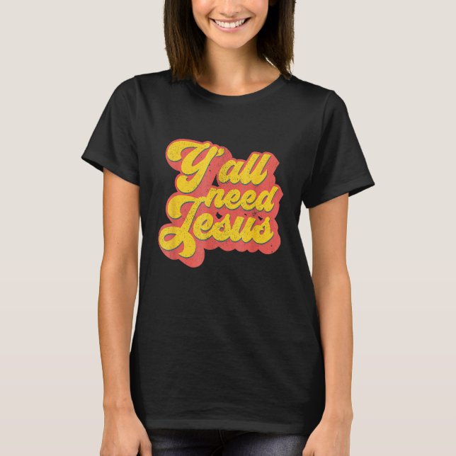 Camiseta Yall Need Jesus Christian Retro 70s Christ Bible W (Frente)
