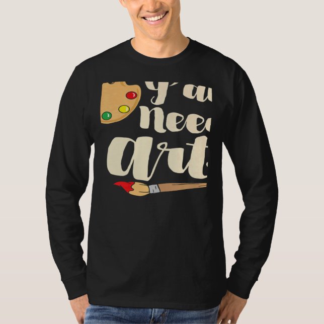 Camiseta Y'all Need Teacher or Painting Artist (Frente)