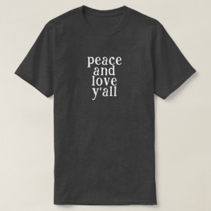 Camiseta Y'all Peace and Love