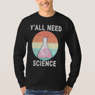 Camiseta Yall Precisa de Ciência Química Estudos de Profess