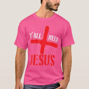 Camiseta Yall precisa de Jesus Cristo Cristão Oração atravé