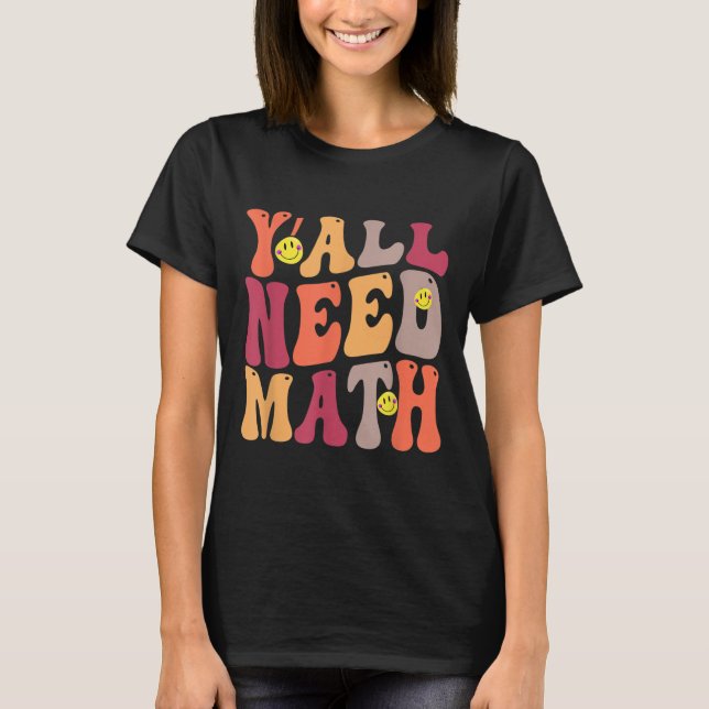 Camiseta Yall Precisa de Matemática Feliz (Frente)