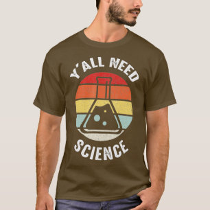 Camiseta Yall precisa de química científica Bióloga Física