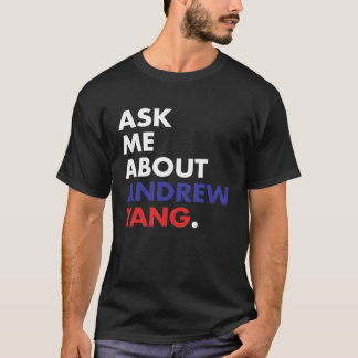 Camiseta Yang Gang Me Pergunte Sobre Andrew Yang 2020