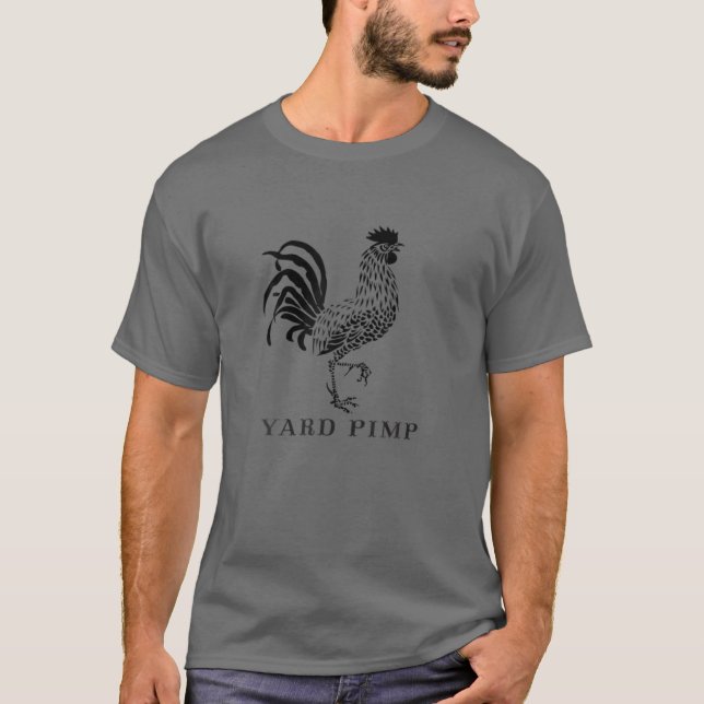 Camiseta Yard Pimp Rooster - Rei Do Barnyard (Frente)