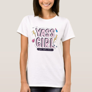 Camiseta Yass Girl Você Recebeu Isso