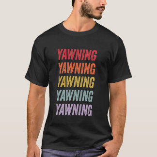 Camiseta Yawning