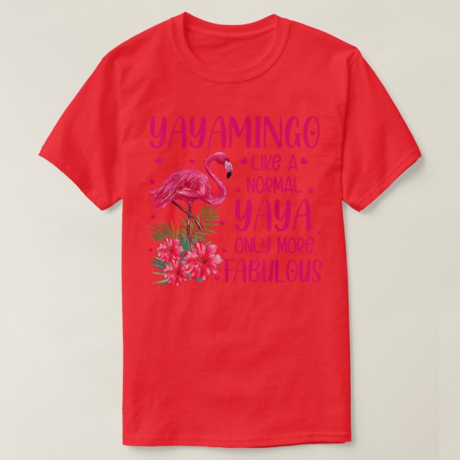 Camiseta Yayamingo Como Um Avô Normal De Yaya Flamingo (Frente do Design)