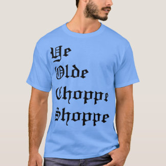 Camiseta Ye Olde Choppe Shoppe