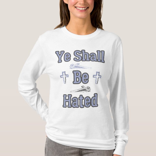 Camiseta Ye Será Odiada A Longa Manga das Mulheres Bíblicas (Frente)