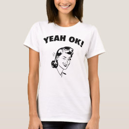 Camiseta Yeah aprovação! O t-shirt das mulheres