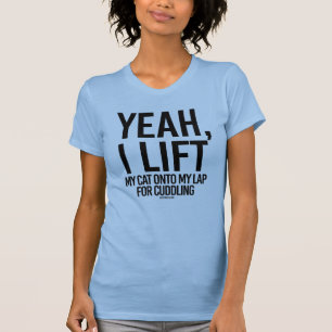 Camiseta Yeah eu levanto meu gato em meu regaço para afaga