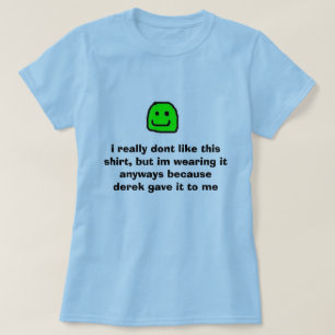 Camiseta yeah, eu realmente não gosto desta camisa, mas de
