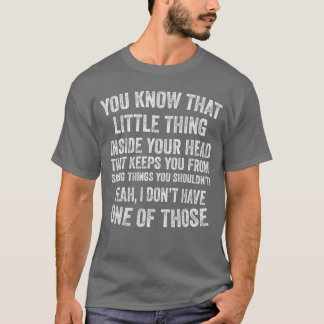 Camiseta Yeah I Dont Have One of Those Funny Sarcastic Humo