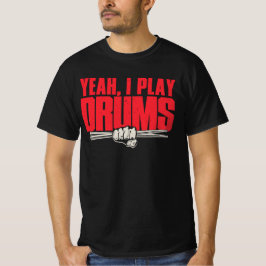 Camiseta Yeah, I Play Drums