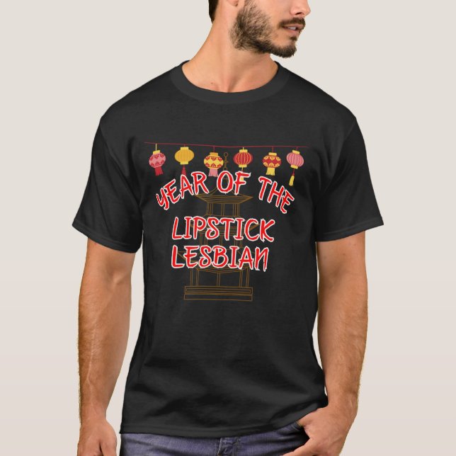 Camiseta Year of the Lipstick Lesbian - Sexy Chinese New Ye (Frente)