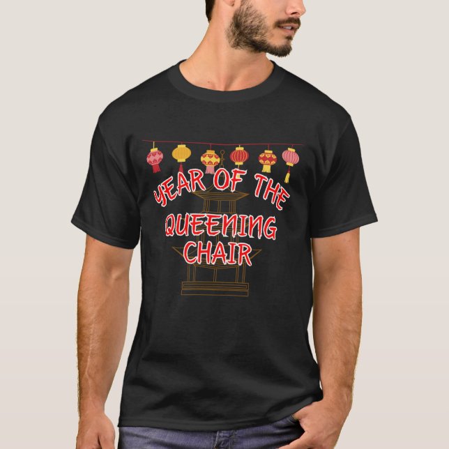 Camiseta Year of the Queening Chair - Sexy Chinese New Year (Frente)