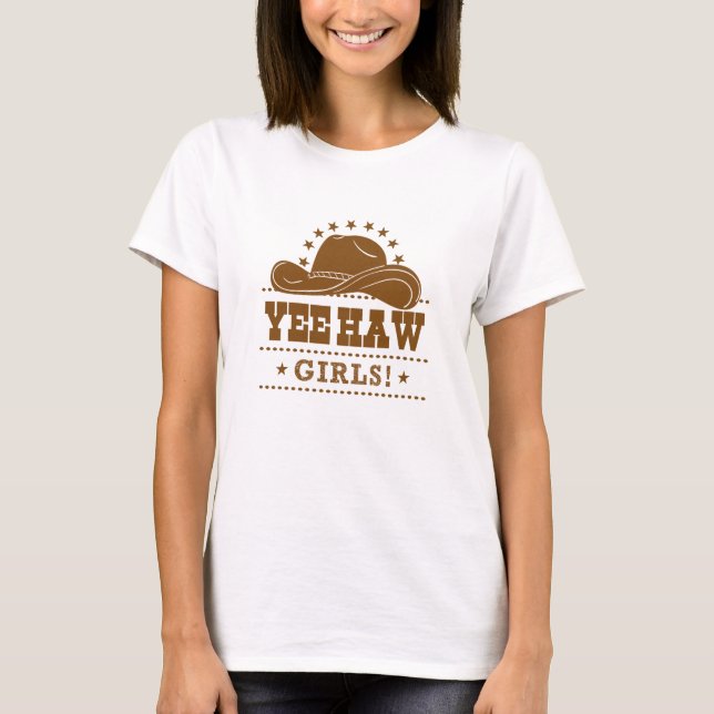 Camiseta Yee Haw Girls Cowgirl Hat Design (Frente)