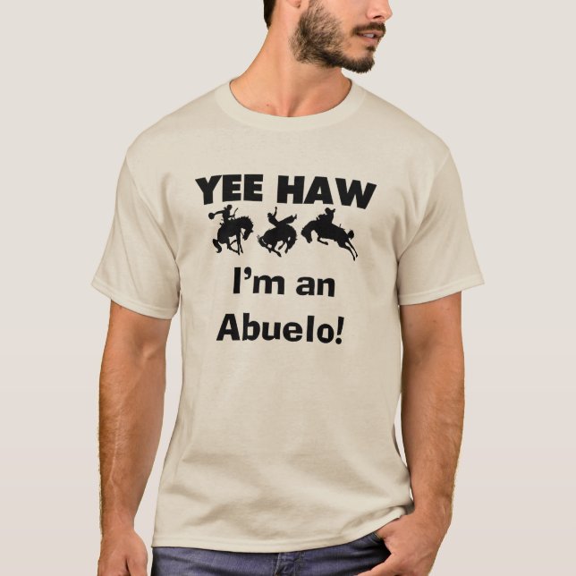 Camiseta Yee Haw, sou um Abuelo T-shirts e presentes (Frente)