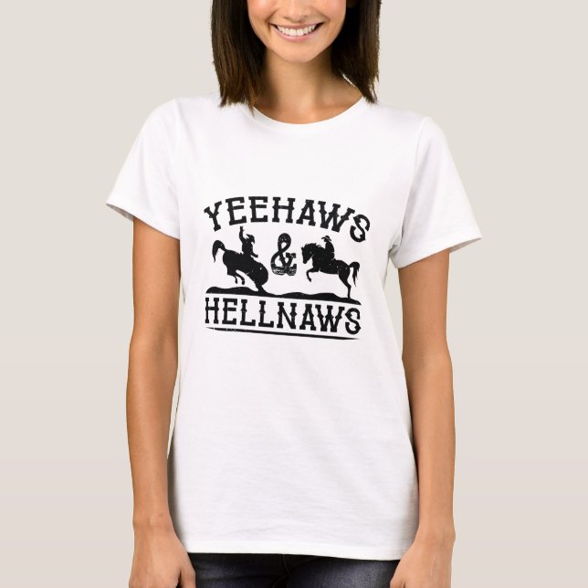 Camiseta Yeehaws E Hellnaws (Frente)