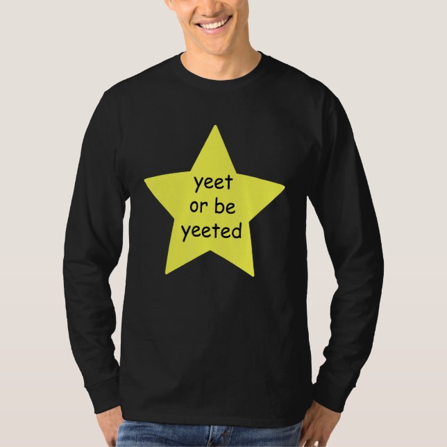 Camiseta Yeet Ou Be Yeeted Dank Memory Piada (Frente)