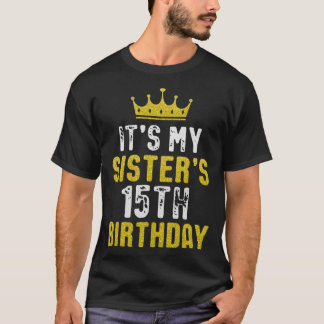 Camiseta Yellow Crown 15th Bday For Sister From Sister Brot