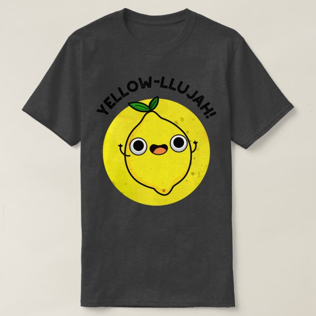 Camiseta Yellowllujah Cute Lemom Pun (Frente do Design)