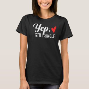 Camiseta YEP AINDA SOLTEIRO Dia de os namorados Memória 1