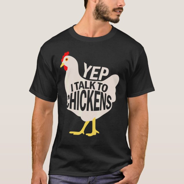 Camiseta Yep I Talk To Chickens (Frente)