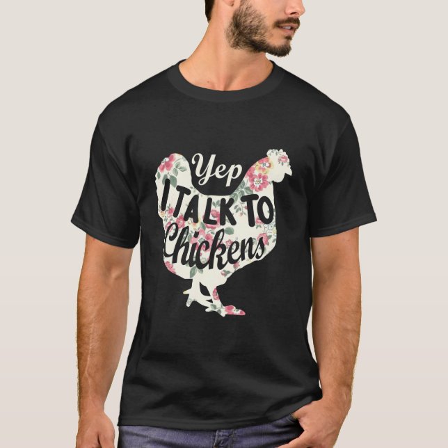 Camiseta Yep I Talk To Chickens Chicken Farming (Frente)