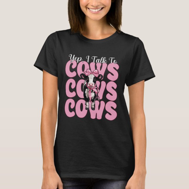 Camiseta Yep, I Talk to Cows Dairy Farmer Cow Dairy Farming (Frente)