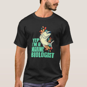 Camiseta Yep I'm A Marine Biologist Retro Designs Present