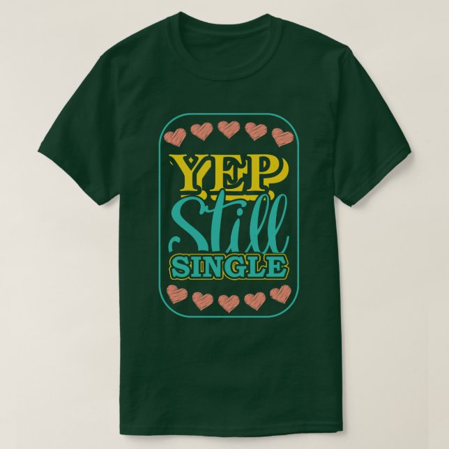 Camiseta Yep Solteiro (Frente do Design)