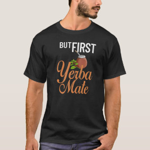 Camiseta Yerba Mate Beber Chá Argentina Deixa Pó Para A Taç