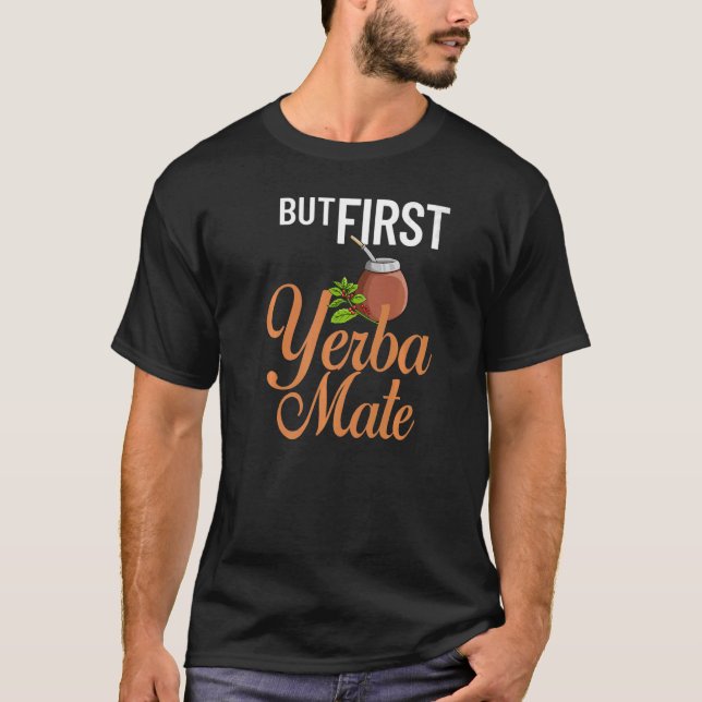 Camiseta Yerba Mate Beber Chá Argentina Deixa Pó Para A Taç (Frente)