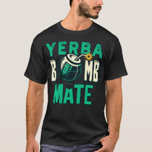 Camiseta Yerba Mate Funny Herb Tea Drink Refresh Bomb Argen