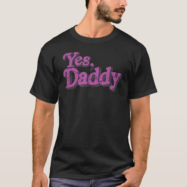 Camiseta Yes Daddy LGBT Gay Pride Support Pink Men Women (Frente)