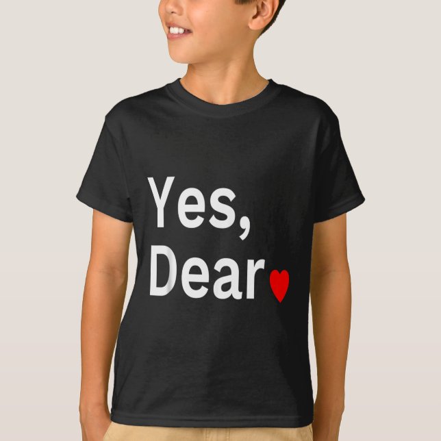 Camiseta Yes Dear Heart Valentines Gift For Him Men  (Frente)