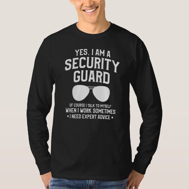 Camiseta Yes I Am A Security Guard Of Course I Talk To Myse (Frente)